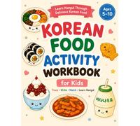 Learn Korean for Kids Activity Workbook: Fun Hangul, Korean Food, Culture, Vocabulary, Tracing, Matching, Coloring, and Writing Activities for ... Learning (Learn Korean Hangul for Kids)