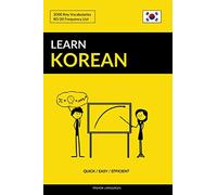Learn Korean - Quick / Easy / Efficient: 2000 Key Vocabularies