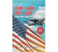 Learn, Labor, Love, Laugh: A Father's Daily Thoughts to His Son