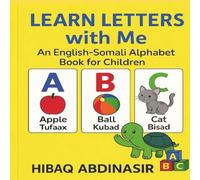Learn Letters with Me: An English-Somali Alphabet Book for Children