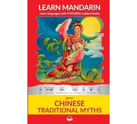 Learn Mandarin with Traditional Chinese Myths: Interlinear Mandarin to English