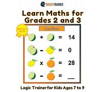 Learn Maths For Grade 2 and 3 - Logic Trainer For Kids Ages 7 to 9