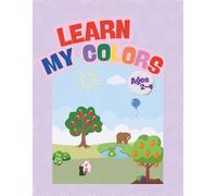 Learn My Colors: A Fun Coloring Book for Toddlers Ages 2-4