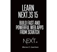 Learn Next.js 15: Build Fast and Powerful Web Apps from Scratch