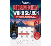 Learn Norwegian Word Search: 100 Fun Bilingual Puzzles for Beginners to Intermediate Learners: A Large Print Word Search Book with Norwegian ... Students (Learn Languages Word Search)