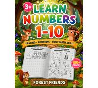 Learn Numbers 1-10: Forest Friends: Tracing Counting and First Math Skills Workbook for Kids Ages 3-6 (Learn Numbers Workbook)