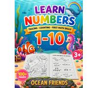Learn Numbers 1-10: Ocean Friends: Tracing, Counting and First Math Skills Workbook for Kids Ages 3-6 (Learn Numbers Workbook)