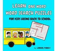 Learn One Word Word Search Puzzles For Kids Going Back To School: Back to School Activity Book with Easy One Word Puzzles, Reading Practice, Coloring Pages, and Puzzle Solutions
