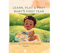 Learn, Play and Pray: Baby's First Year