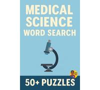 Learn & Play | Medical Science Word Search: Educational Fun with 50+ Themed Puzzles
