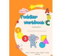 Learn & Play: Toddler Notebook for Kids Ages 4-6: Tracing, Counting, Letters & Logic Fun!
