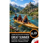 Learn Polish A2-B1 with Stories: Polish-English Bilingual Book: Polish with English Translation - Read and Understand Polish with Parallel Translation for English Speakers