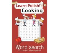 Learn Polish Word Search: Polish Vocabulary Cooking Puzzle Word Search | 6x9inch A5 100 pages | 50 puzzles to learn Polish, cooking vocabulary, ingredients, fruits, vegetables