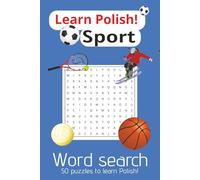 Learn Polish Word Search - Sport: Polish Sport Vocabulary Word Search | 6x9inch/A5 100pages | 50 puzzles to learn Polish, sport vocabulary, relax