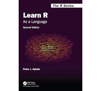 Learn R: As a Language (Chapman & Hall/CRC The R Series)