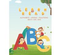 Learn,Read and Write Alphabets Book For Kids: A Complete Alphabet Workbook for Early Learners An All-in-One ABC Learning and Writing Practice Book
