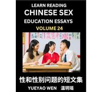 Learn Reading Chinese Sex Education Essays (Part 24) - Short Essays on Sex, Sexuality & Gender Issues, Improve Personal Growth and Development, Sex ... Learn Mandarin Chinese while Reading China