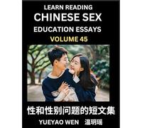 Learn Reading Chinese Sex Education Essays (Part 45) - Short Essays on Sex, Sexuality & Gender Issues, Improve Personal Growth and Development, Sex ... Learn Mandarin Chinese while Reading China