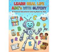 Learn Real Life ABC's With Glitchy: A financial educational coloring book for kids