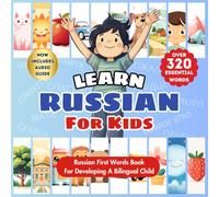 Learn Russian For Kids: A First Russian-English Language Learning Book For Babies, Toddlers, & Children | Book For Developing A Bilingual Child | ... Picture Dictionary & Bonding Tool For Parents