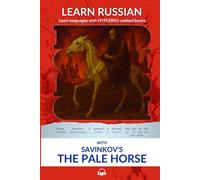 Learn Russian with Savinkov's The Pale Horse: Interlinear Russian to English