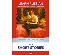 Learn Russian with Short Stories: Interlinear Russian to English