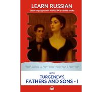 Learn Russian with Turgenev's Fathers and Sons - Part I: Interlinear Russian to English