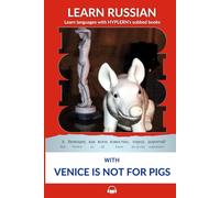 Learn Russian with Venice is not for pigs: Interlinear Russian to English