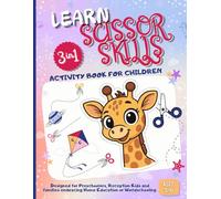 Learn Scissor Skills: Activity Book for Children Ages 3-6: Engaging Cutting Practice, Colouring & Pasting Workbook to Improve Fine Motor Skills | 100 ... Kids, Home Education & Worldschooling