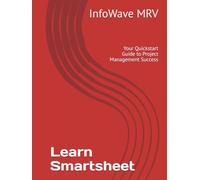 Learn Smartsheet: Your Quickstart Guide to Project Management Success