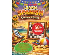 Learn Spanish Crossword Puzzle: 50+ Puzzles | Great for Beginners | Bonus Pages: Match Games, Mandela Coloring | Build Your First Easy 500 Words | ... day Spanish | 6x9inch | Gift under 10 dollars