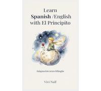 Learn Spanish/English with El Principito (Bilingual Spanish/English short stories)