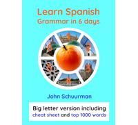 Learn Spanish Grammar in Six Days: Learn the Spanish grammar basics fast and easy and unlock your advanced learning potential. (Spanish Grammar Quick Study)