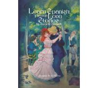 Learn Spanish Through Love Stories by Horacio Quiroga