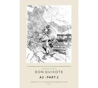 Learn Spanish with Don Quixote: A2 Part 2, Lessons 32-42: Course Book and Workbook in One, for Elementary Learners