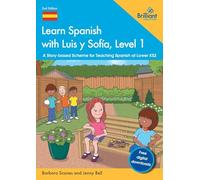 Learn Spanish with Luis y Sofía, Level 1: A Story-based Scheme for Teaching Spanish at Lower KS2