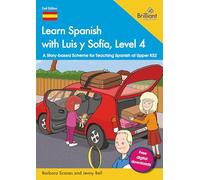 Learn Spanish with Luis y Sofía, Level 4: A Story-based Scheme for Teaching Spanish at Upper KS2