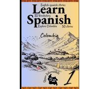 Learn Spanish With Stories B2: Become Fluent in Spanish with Captivating Bilingual Spanish-English Stories for B2 Upper-Intermediate Learners - Part 1 (All The B2 vocabulary in context)