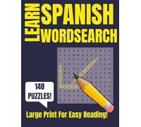 LEARN SPANISH WORDSEARCH: 148 Fun Puzzles with 2000+ Words & 30+ Themes | The Easiest Way to Learn Spanish in 2026 | Relaxing Language Puzzle Book for ... Builder (Learning languages, The fun way)