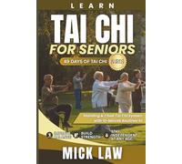 Learn Tai Chi for Seniors - 49 Days of Tai Chi (2 in 1): Standing & Chair Tai Chi System with 10-Minute Routines to Improve Balance, Build Strength, and Stay Independent at Any Age.