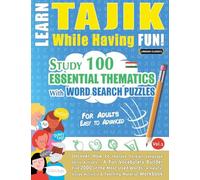 LEARN TAJIK WHILE HAVING FUN! - FOR ADULTS: EASY TO ADVANCED - STUDY 100 ESSENTIAL THEMATICS WITH WORD SEARCH PUZZLES - VOL.1