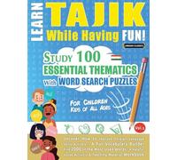 LEARN TAJIK WHILE HAVING FUN! - FOR CHILDREN: KIDS OF ALL AGES - STUDY 100 ESSENTIAL THEMATICS WITH WORD SEARCH PUZZLES - VOL.1