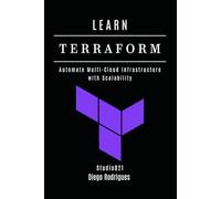LEARN TERRAFORM: Automate Multi-Cloud Infrastructure with Scalability: 3 (Data Extreme Eng)