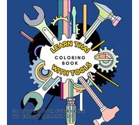 Learn thai with tool coloring book: for teenager, adult, kids