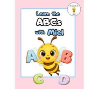 Learn the ABCs with Miel: ABC Activity Book for Toddlers & Preschoolers (Ages 3-6): Trace Letters and Color to Build Early Literacy and Handwriting Skills (Learn with Miel)