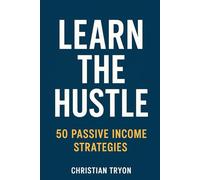 Learn the Huslte 50 Passive Income Strategies