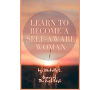 Learn To Become A Self-Aware Woman