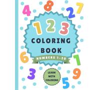 Learn to Count 1-20 Coloring Book: Count, Color & Learn 1-20 (Little Learners Library)