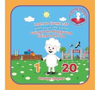 Learn to Count 1-20 with Louis the Lamb, Going to the Playground, Going to Zoo: An Early Learning, Fun Counting Book for Preschoolers and Toddlers Ages 2- 5: 13 (Numbers 1-20 with Louis the Lamb)