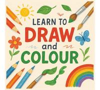 Learn to Draw and Color: Fruits and Vegetables: Step-by-Step Drawing and Coloring Book for Kids Ages 3-8 | Fun Activity Book to Learn How to Sketch and Color Healthy Foods